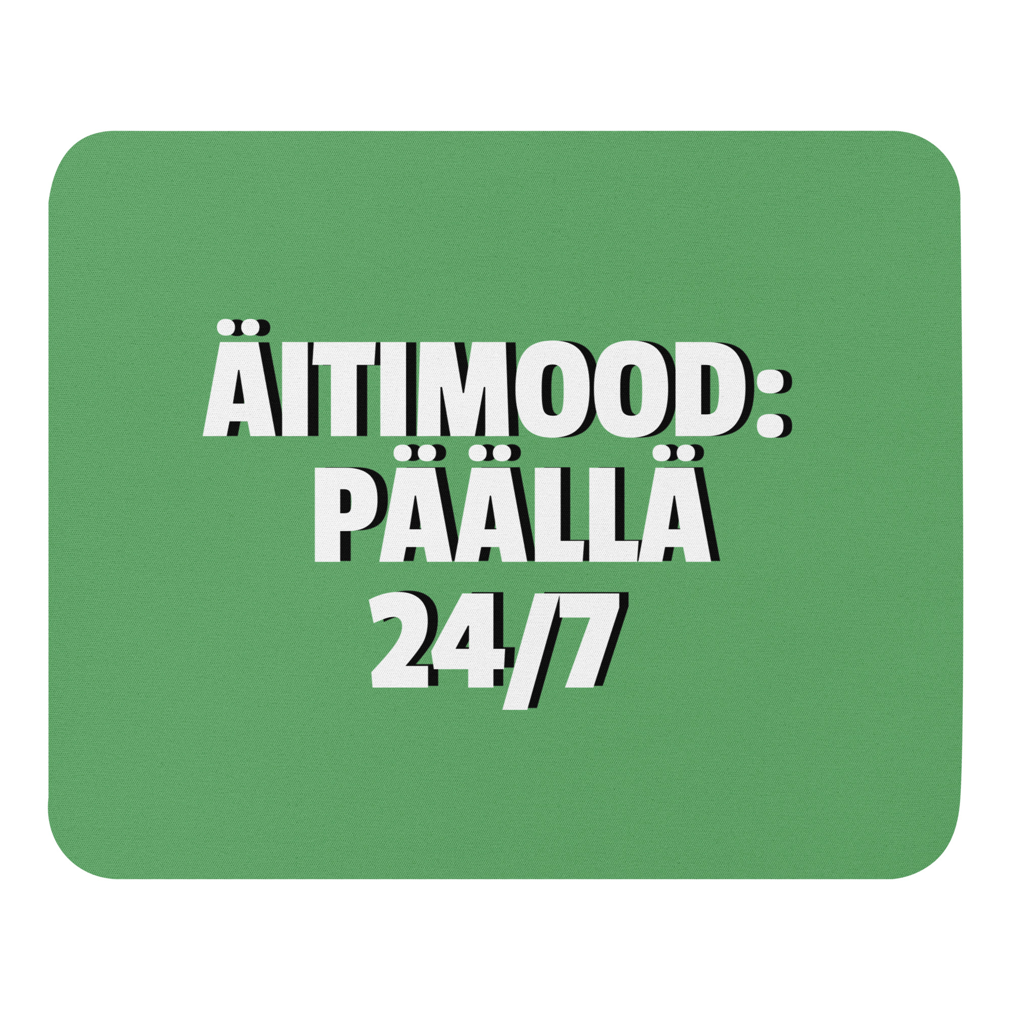Äitimood: päällä 24/7 | Hiirimatto – Vihreä - Image 3