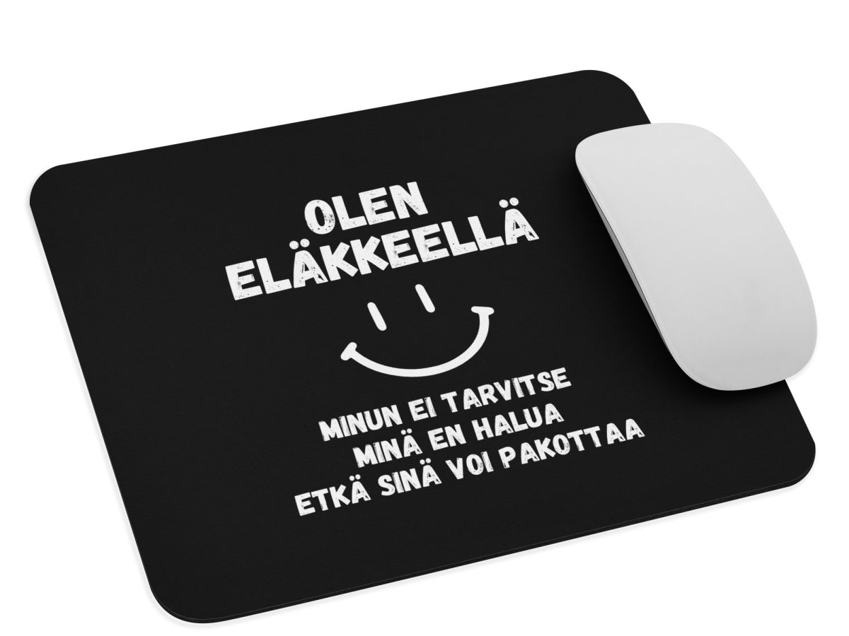 Olen eläkkeellä, minun ei tarvitse | Hiirimatto – Musta