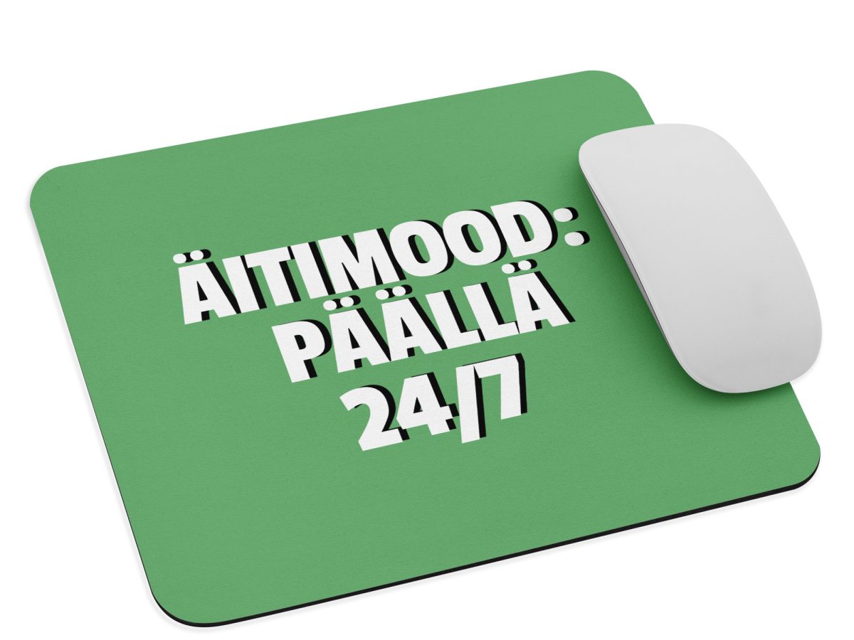 Äitimood: päällä 24/7 | Hiirimatto – Vihreä